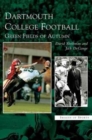 Dartmouth College Football : Green Fields of Autumn - Book