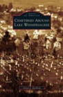 Cemeteries Around Lake Winnipesaukee - Book