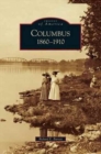 Columbus : 1860-1910 - Book