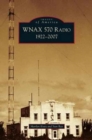 Wnax 570 Radio : 1922-2007 - Book