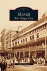 Miami : The Magic City - Book