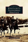 Kentucky's Saddlebred Heritage - Book