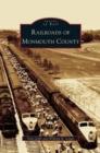 Railroads of Monmouth County - Book