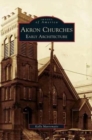 Akron Churches : Early Architecture - Book