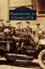 Firefighting in Charlotte - Book