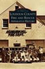 Loudoun County Fire and Rescue Apparatus History - Book