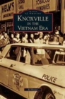 Knoxville in the Vietnam Era - Book