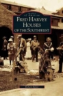 Fred Harvey Houses of the Southwest - Book