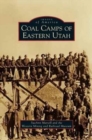 Coal Camps of Eastern Utah - Book