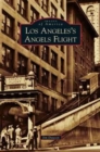 Los Angeles's Angels Flight - Book