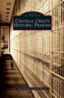 Central Ohio's Historic Prisons - Book