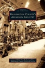 Washington County's Aluminum Industry - Book