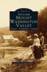 Lower Mount Washington Valley : Albany, Tamworth, Ossipee - Book