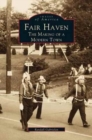 Fair Haven : The Making of a Modern Town - Book