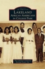 Lakeland : African Americans in College Park - Book