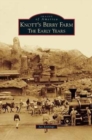Knott's Berry Farm : The Early Years - Book