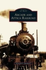 Arcade and Attica Railroad - Book