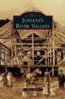 Juniata's River Valleys - Book