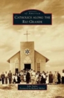Catholics Along the Rio Grande - Book