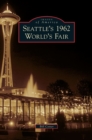 Seattle's 1962 World's Fair - Book
