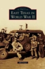 East Texas in World War II - Book