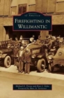 Firefighting in Willimantic - Book