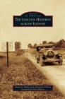 Lincoln Highway Across Illinois - Book