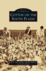 Cotton on the South Plains - Book