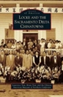Locke and the Sacramento Delta Chinatowns - Book