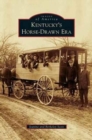 Kentucky's Horse-Drawn Era - Book