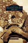 Oklahoma City Zoo : 1960-2013 - Book