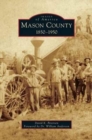 Mason County : 1850-1950 - Book