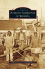 African Americans of Wichita - Book