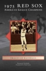 1975 Red Sox : American League Champions - Book