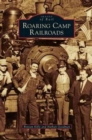 Roaring Camp Railroads - Book