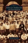 African Americans of Galveston - Book