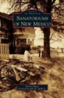 Sanatoriums of New Mexico - Book
