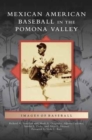 Mexican American Baseball in the Pomona Valley - Book
