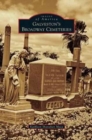 Galveston's Broadway Cemeteries - Book