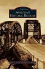 Arizona's Historic Bridges - Book