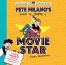 Pete Milano's Guide to Being a Movie Star - eAudiobook