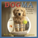 DOGMA A DOG GUIDES TO LIFE - Book