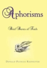 Aphorisms : Brief Bursts of Truth - Book
