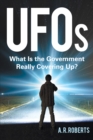 Ufos : What Is the Government Really Covering Up? - eBook