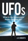 UFOs : What Is the Government Really Covering Up? - Book