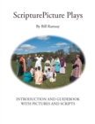 Scripturepicture Plays : Introduction and Guidebook with Pictures and Scripts - eBook