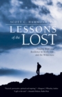 Lessons of the Lost : Finding Hope and Resilience in Work, Life, and the Wilderness - eBook