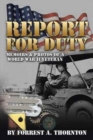 Report for Duty : Memoirs & Photos of a World War II Veteran - Book