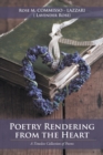 Poetry Rendering from the Heart : A Timeless Collection of Poems - eBook
