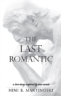 The Last Romantic : A Love Story Inspired by True Events - eBook